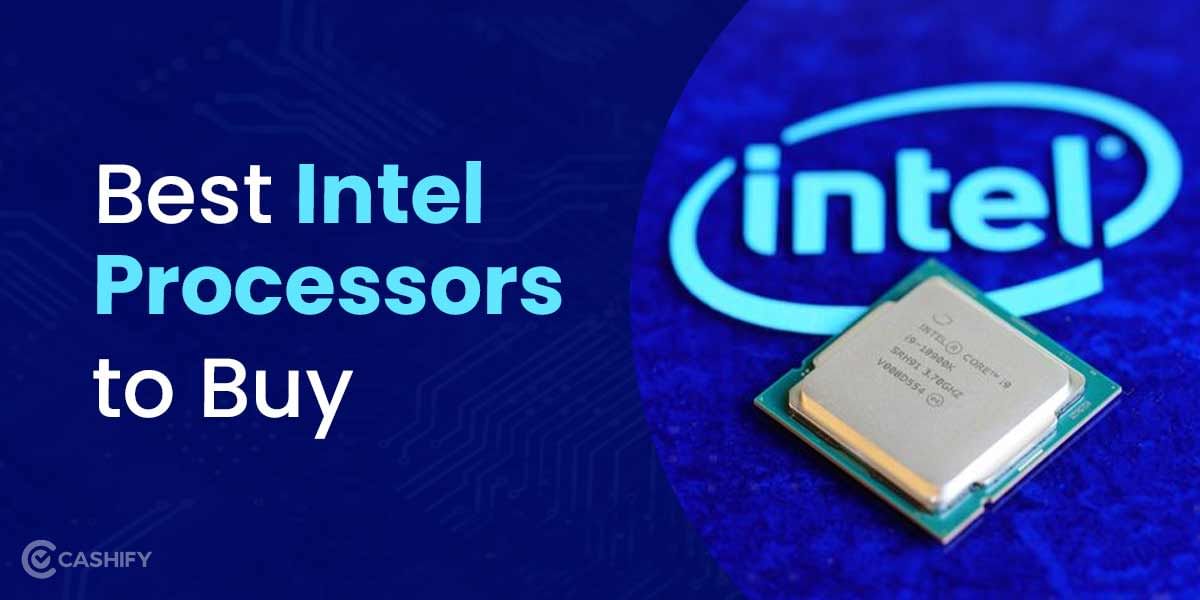5 Best Intel Processors To Buy In India October 2025