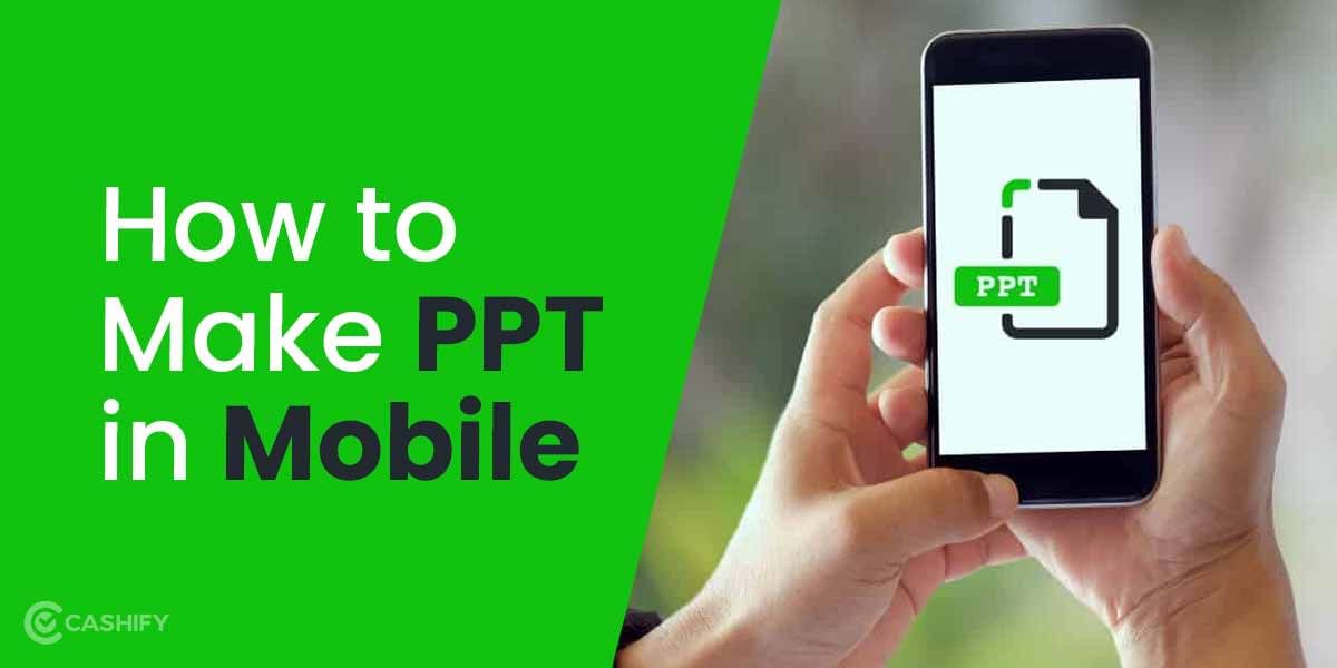 How To Make PPT In Mobile?