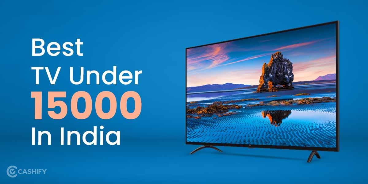 6 Best TVs Under 15000 In India November 2025