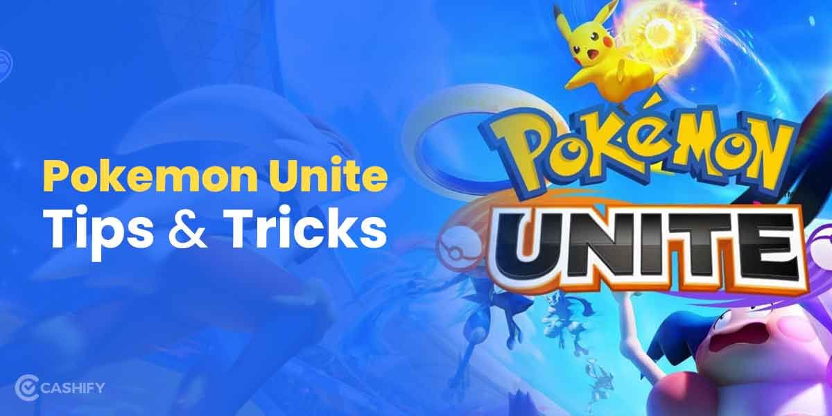 5 Pokemon Unite Tips And Tricks To Become A Pokemon Master!