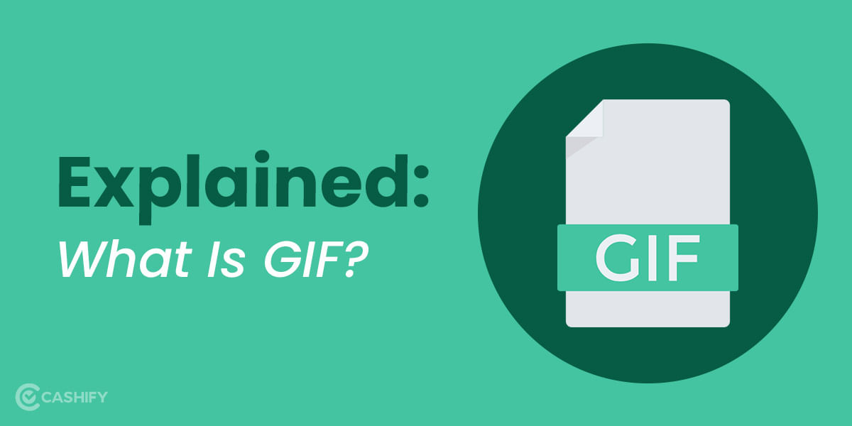 Explained: What Is GIF? All That You Need To Know