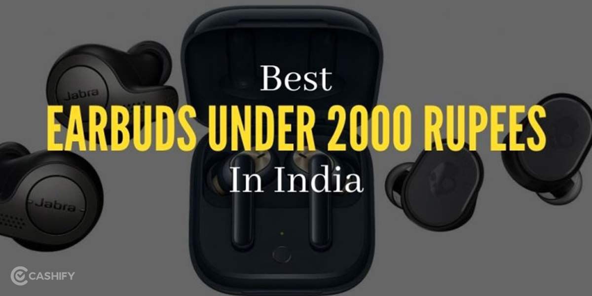 Best Earbuds Under 2000 In India -Top Picks October 2025