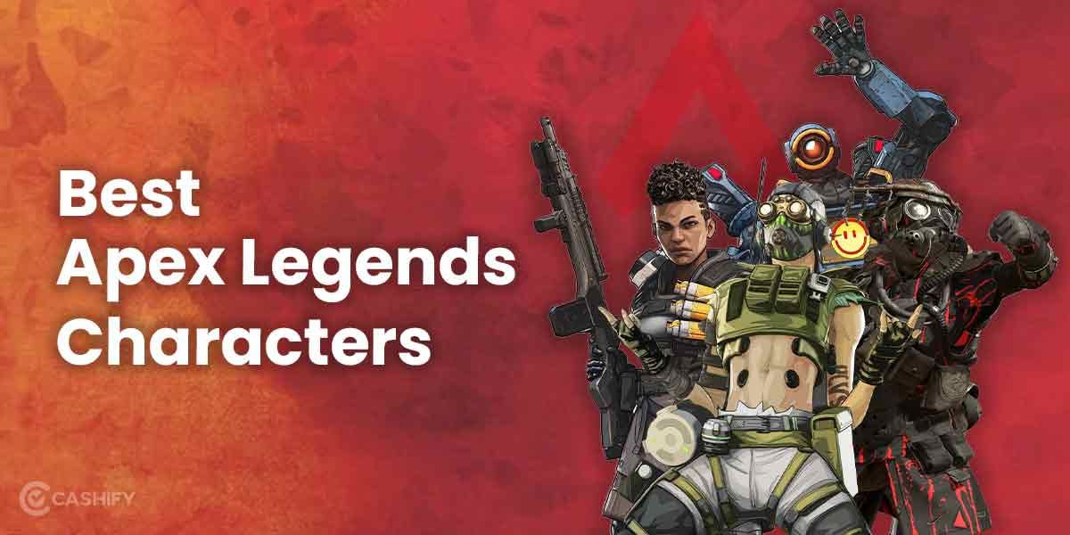 9 Best Apex Legends Characters You Must Use In Your Next Match