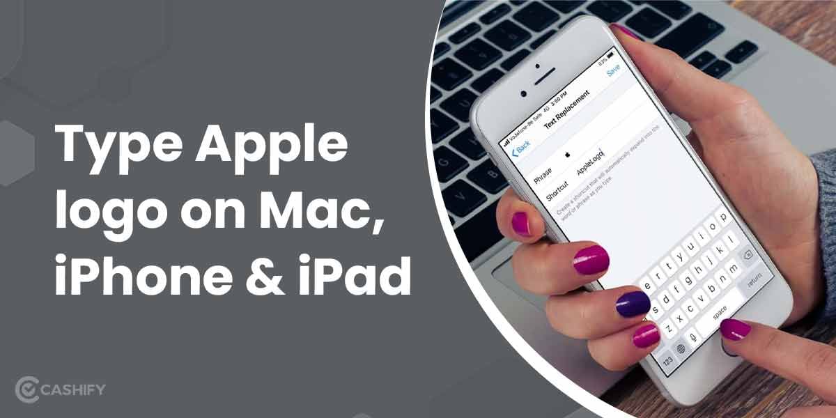 How To Type Apple Logo On Mac, iPhone or iPad?