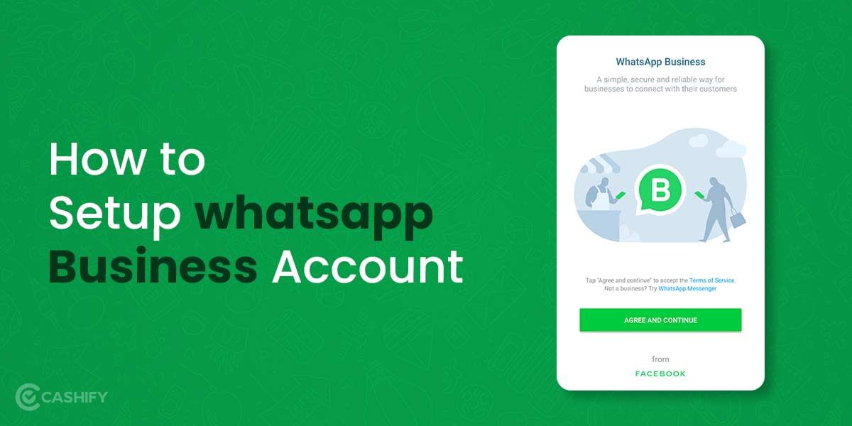 How To Setup WhatsApp Business Account: The Ultimate Guide