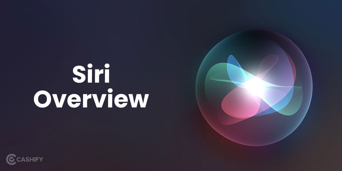 Siri Overview: Everything You Need To Know