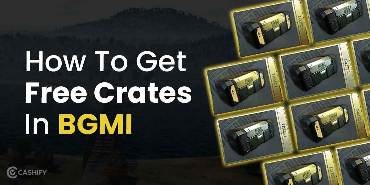 How To Get Free Crates in BGMI?
