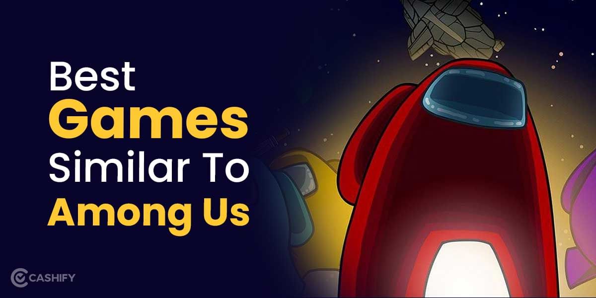 7 Best Games Similar To Among Us You Must Play Now!