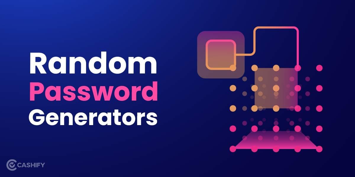 5 Best Random Password Generators: Protect Yourself From Prying Eyes!
