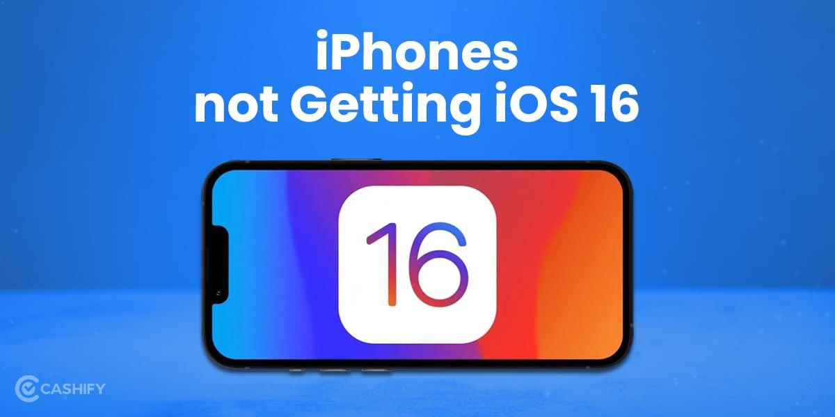 Big News: These iPhones May Not Get iOS 16!