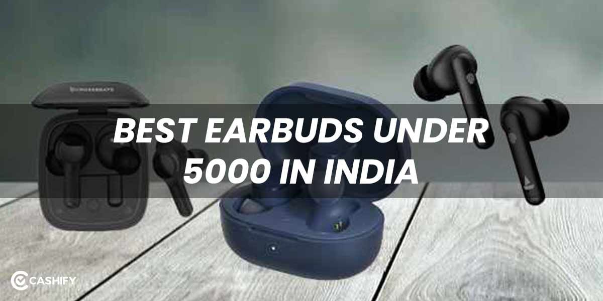 Take A Look At 9 Best TWS Earbuds Under 5000 In India October 2025