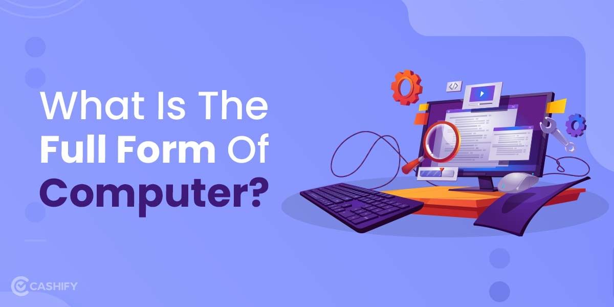 What Is The Full Form Of Computer &#038; PC?