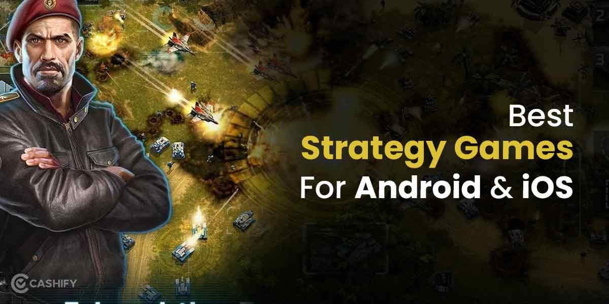 7 Best Strategy Games For Android And iOS In 2024