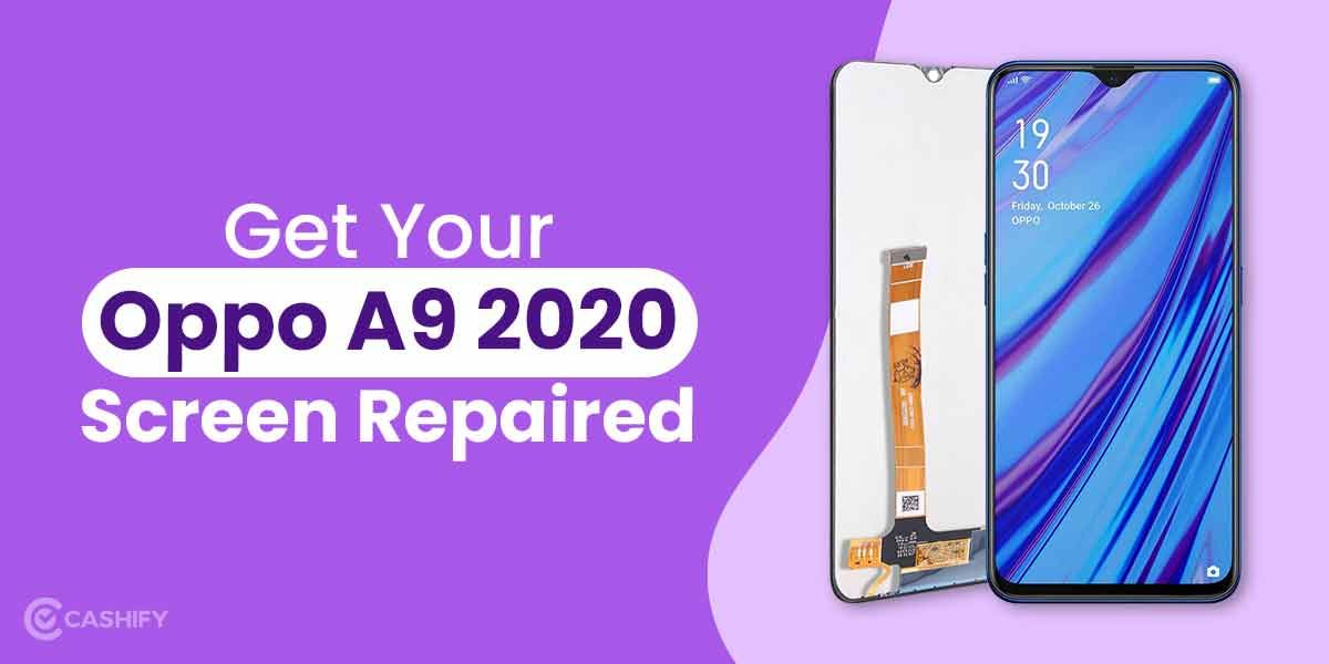 Easy Way To Get Your Oppo A9 Screen Repaired At A Low Price