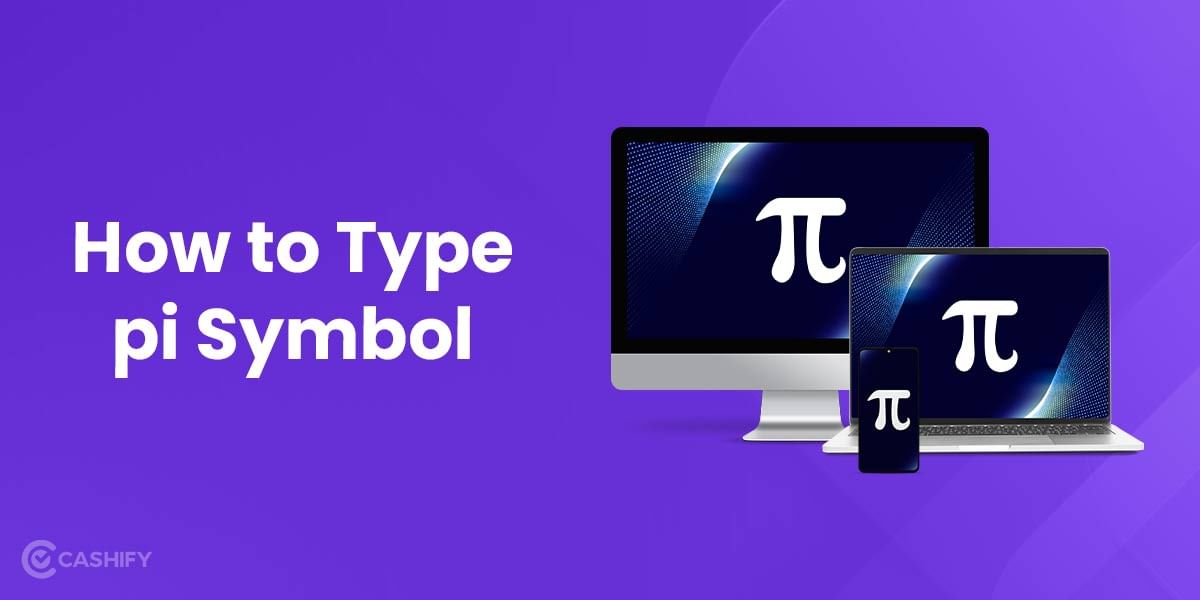 How To Type Pi (π) Symbol On Mac, iPhone, Android & Windows