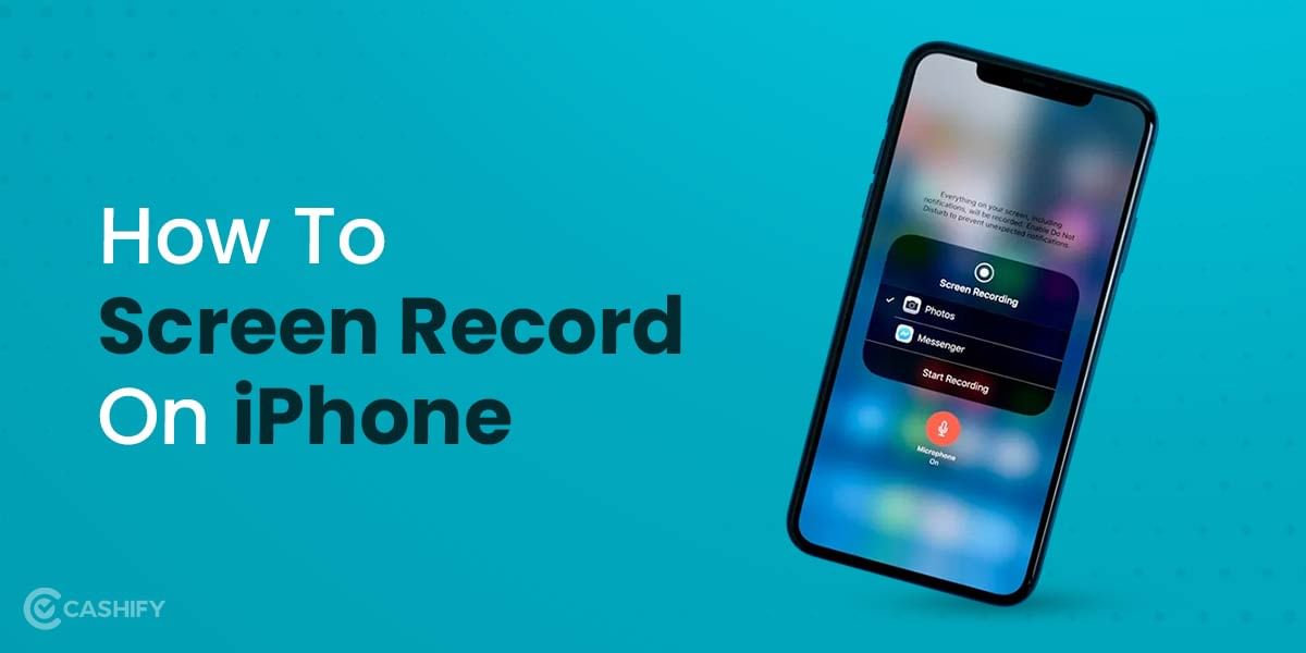 How To Screen Record On iPhone- 3 Simple Ways To Record Screen