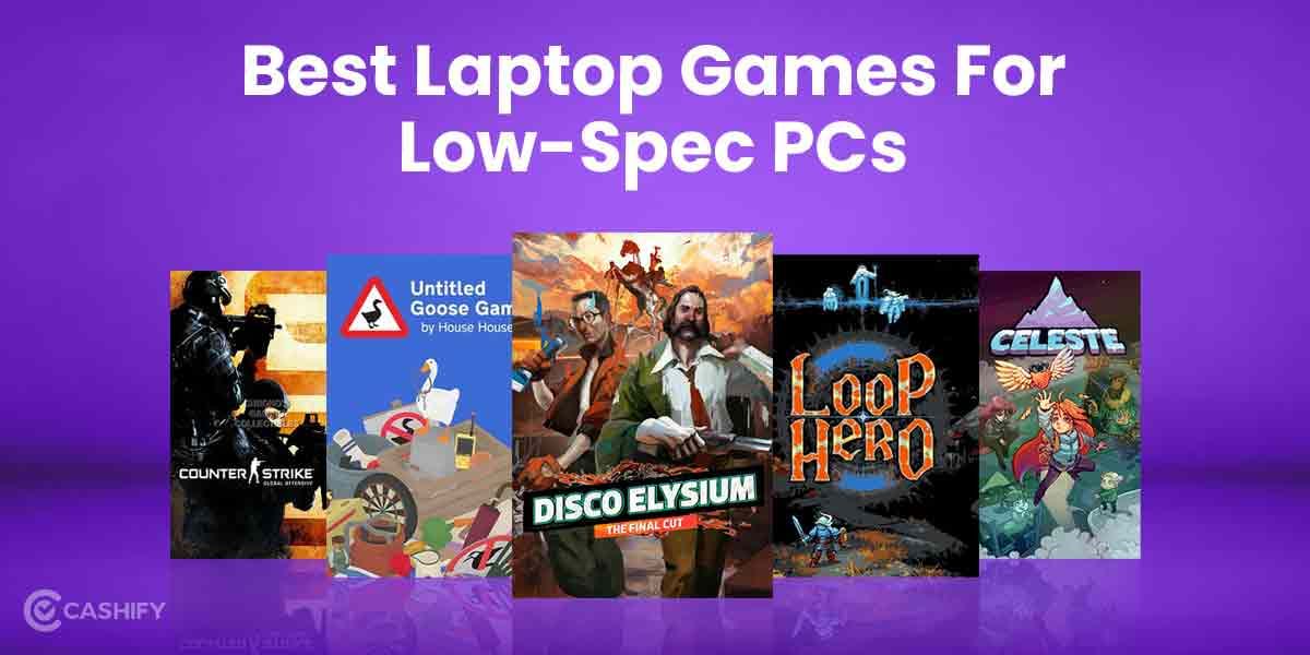 Here Are 6 Best Laptop Games For A Low End PC