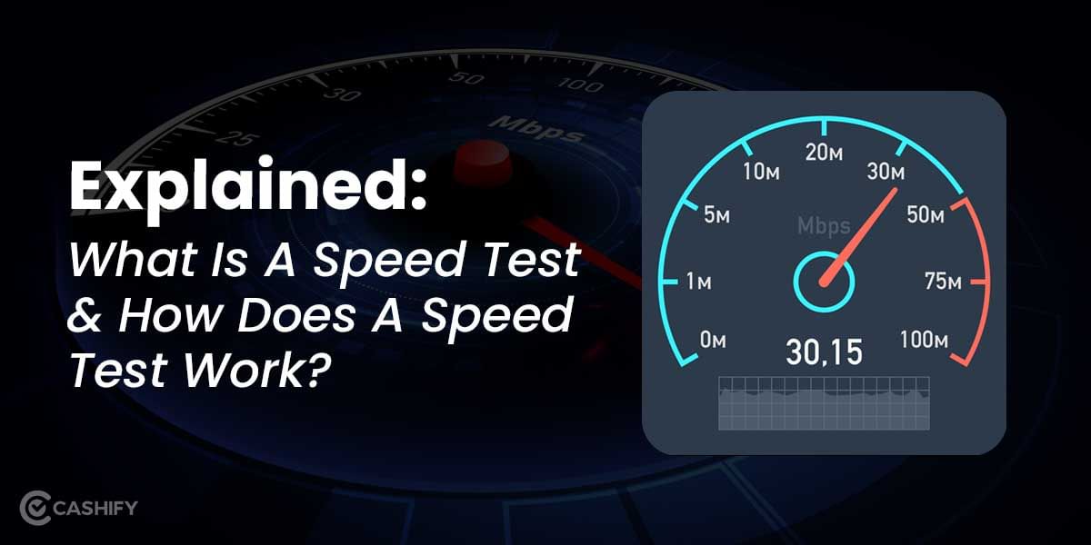 Explained: What Is A Speed Test And How Does A Speed Test Works?