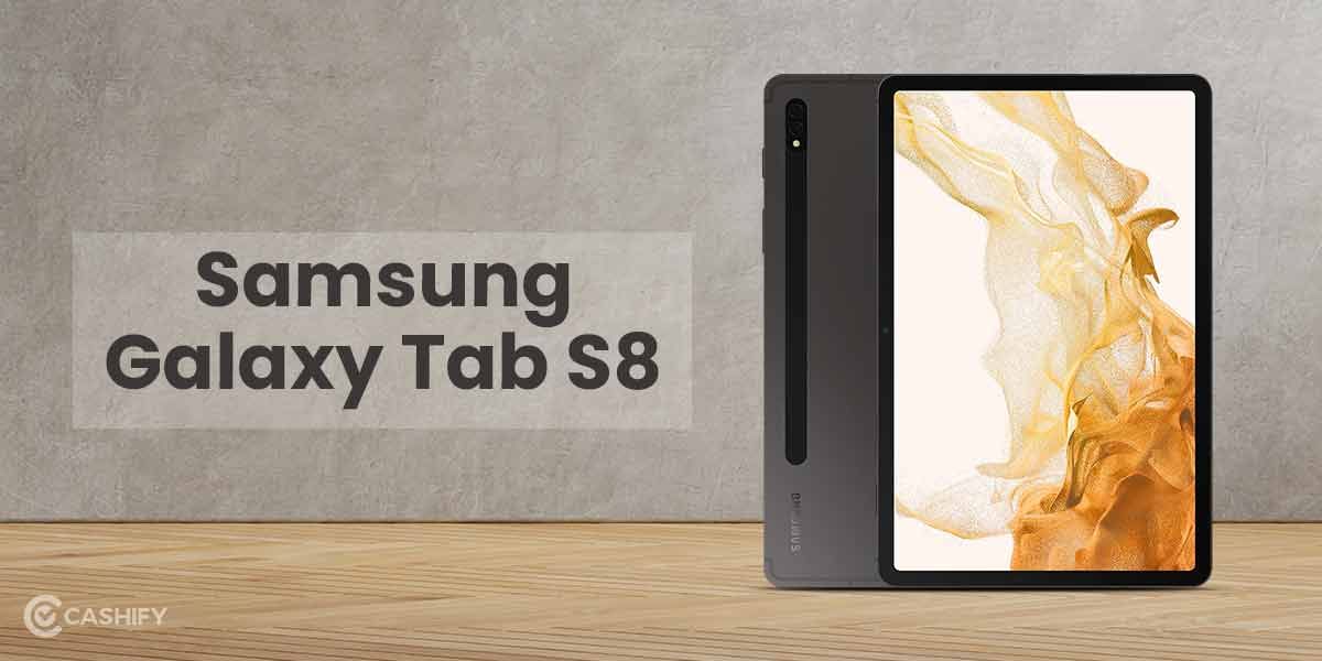 Samsung Galaxy Tab S8 Review – Best Flagship Tablet You Can Buy Right Now