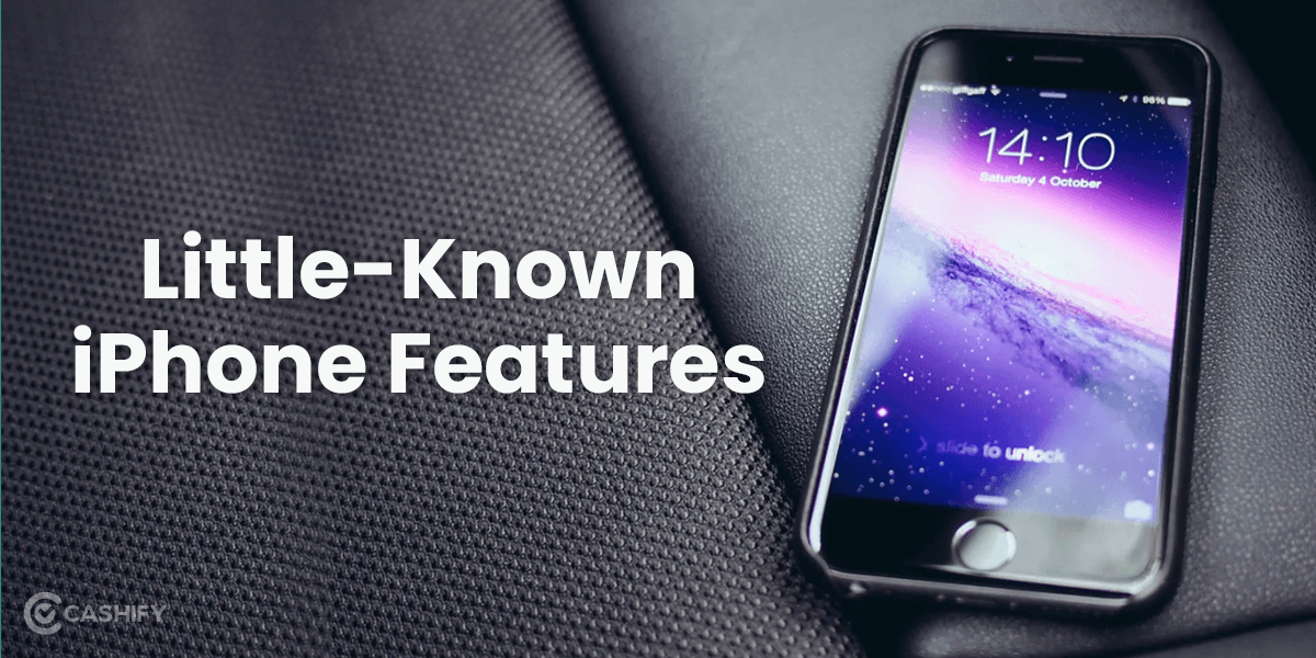 7 Little-Known iPhone Features That Are Too Cool To Be Missed