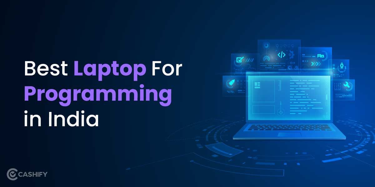 4 Best Laptops For Programming To Maximise Your Efficiency