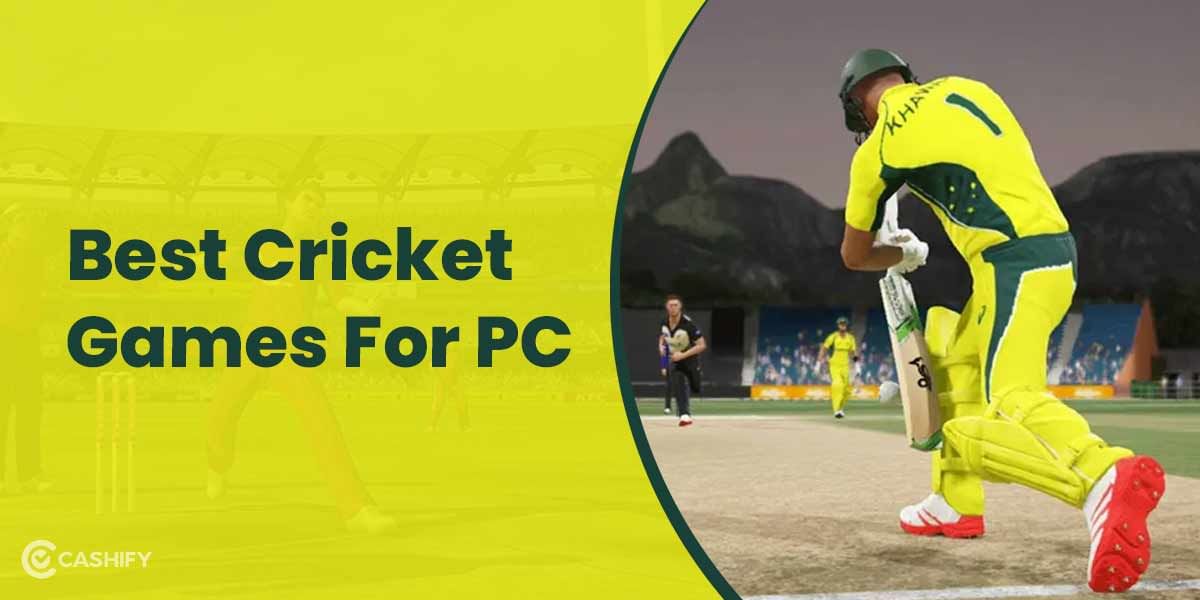 6 Best Cricket Games For PC To Sustain Your Cricket Fever!