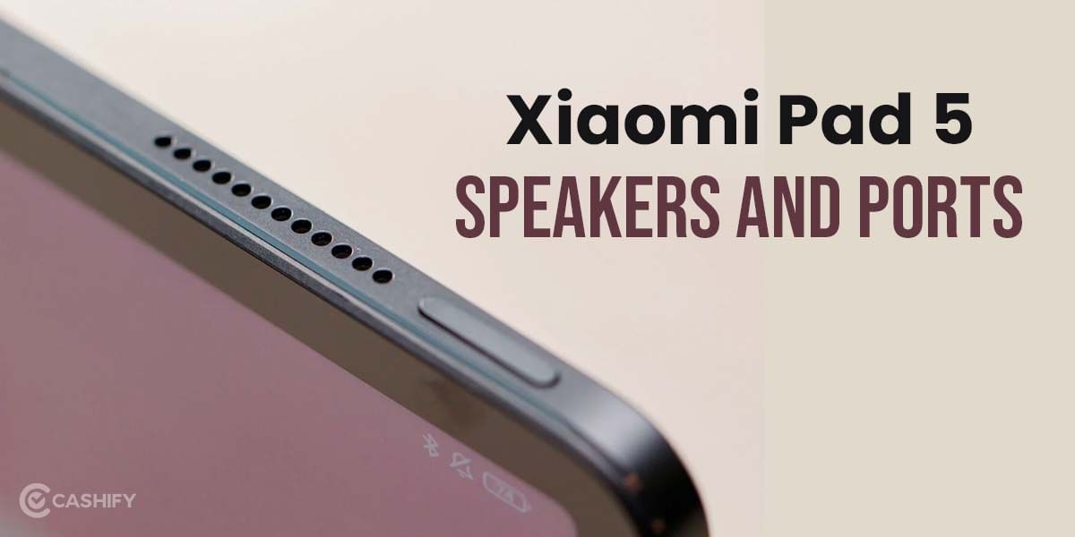 Xiaomi Pad 5 Speakers and Ports