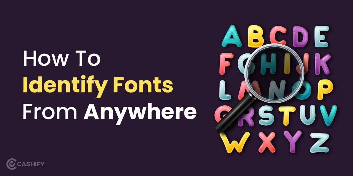 How To Identify Fonts From Any Image, Website or Document