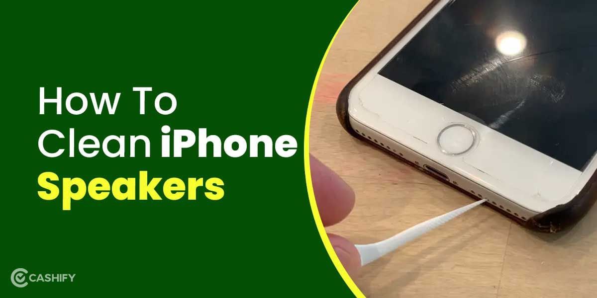 Here’s How To Clean iPhone Speakers Using 4 Different Methods