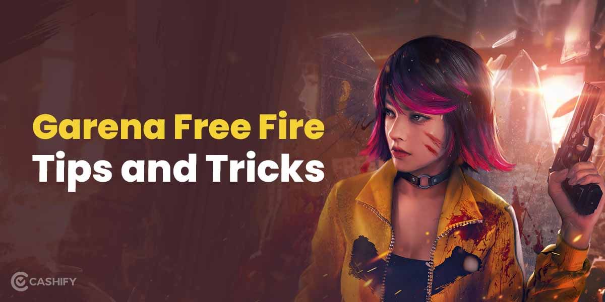 5 Vital Garena Free Fire Tips And Tricks To Win Every Battle