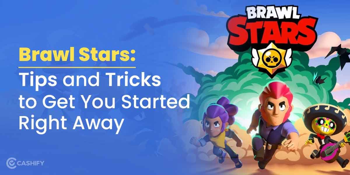10 Brawl Stars Tips And Tricks To Get You Started Right Away