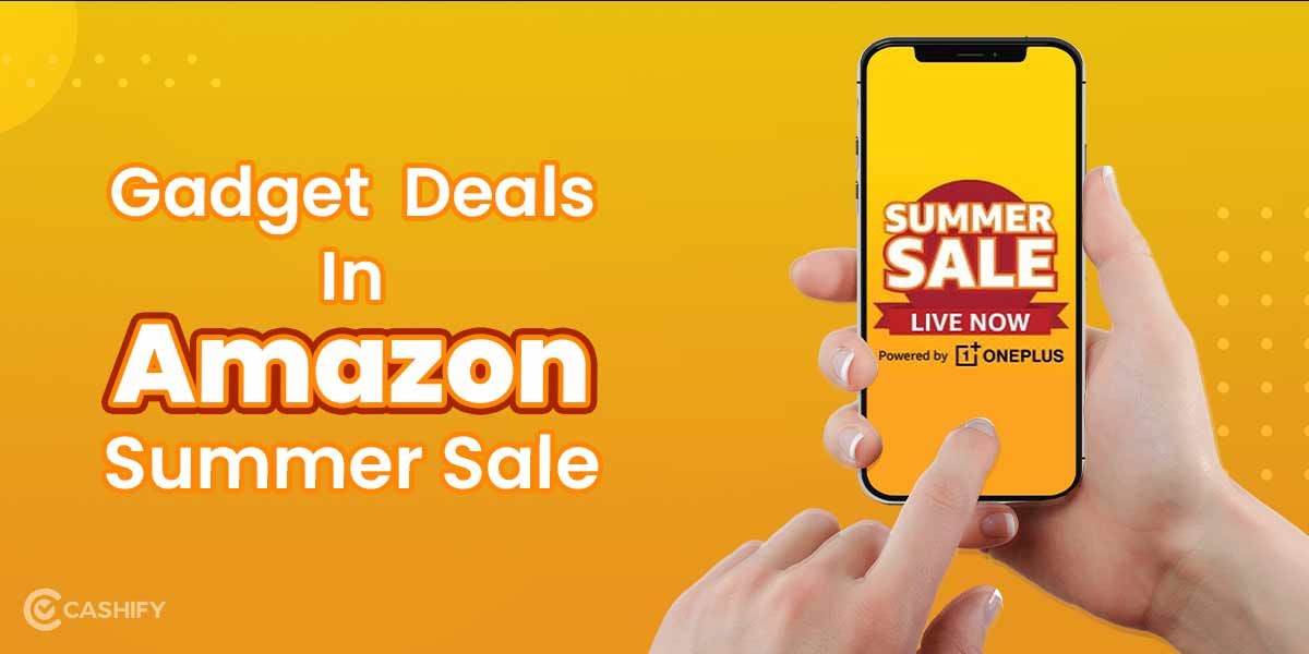 5 Gadget Deals You Should Not Miss In Amazon Summer Sale 2024
