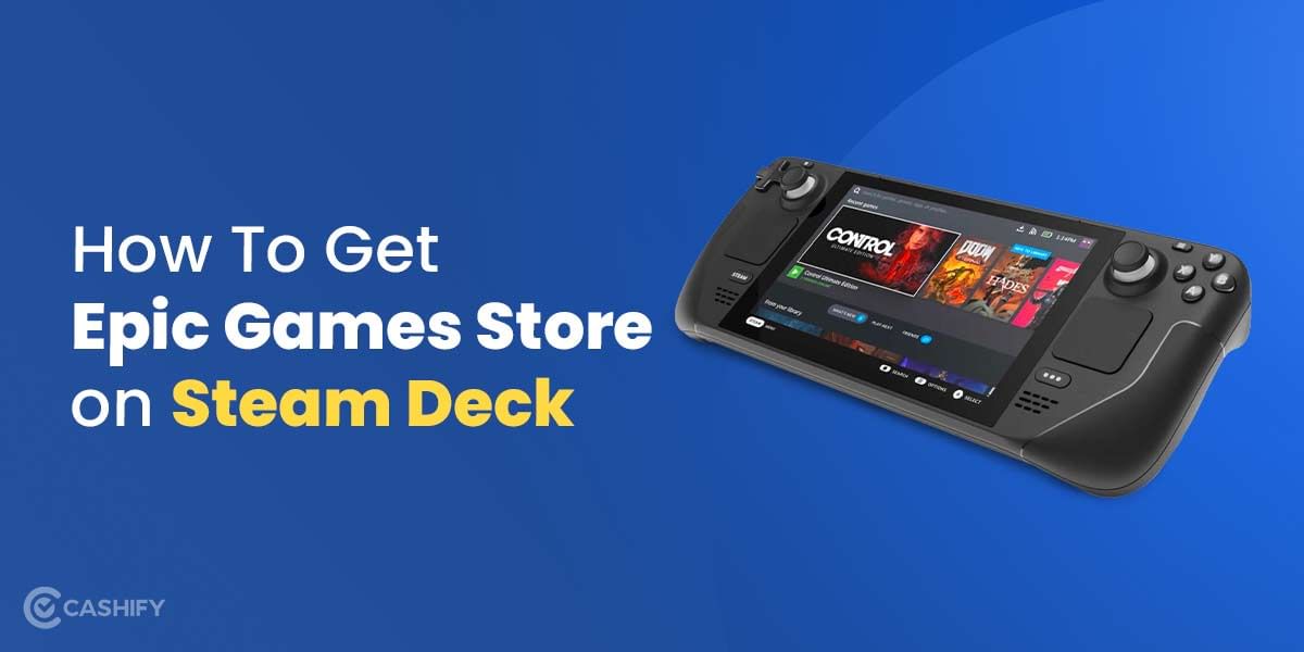 A Thorough Guide To Installing The Epic Games Store On Steam Deck