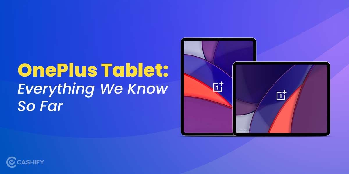 OnePlus Tablet &#8211; Everything We Know So Far