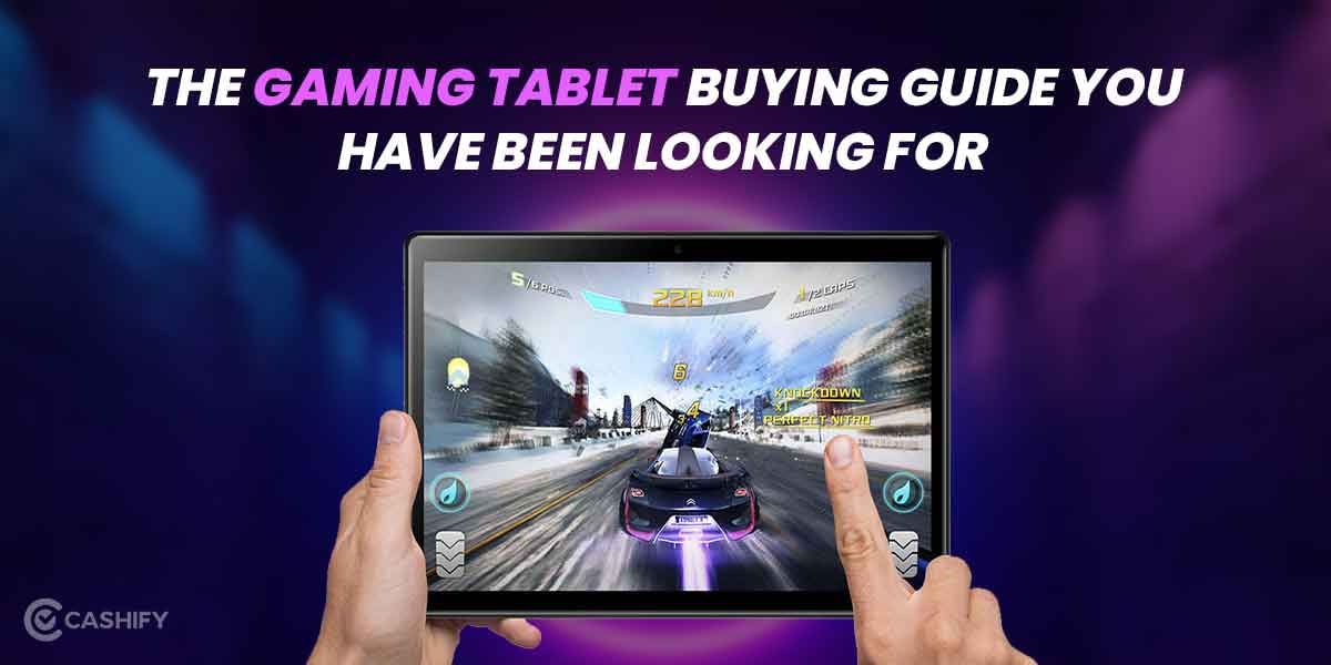 Gaming Tablet Buying Guide You Have Been Looking For