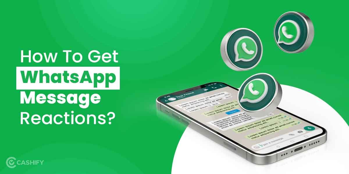 New WhatsApp Message Reactions Feature – How To Get It