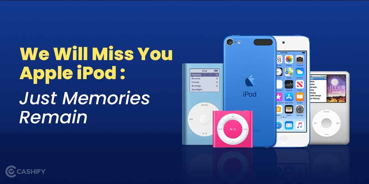 We Will Miss You Apple iPod: Just Memories Remain