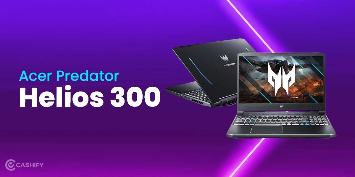 Acer Predator Helios 300 Review: Most Recommended Gaming Laptop at Solid Price