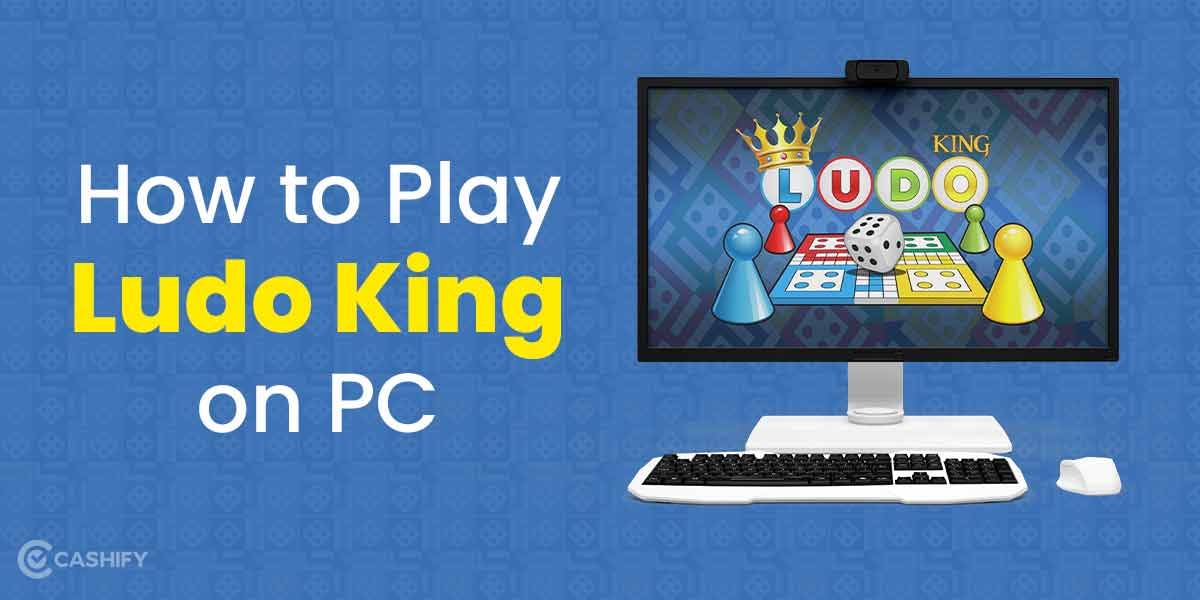 Here’s How You Can Play Ludo King On PC And Laptop!
