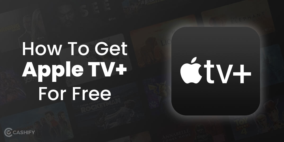 Here’s How You Can Get Apple TV+ For Free For Up to An Year
