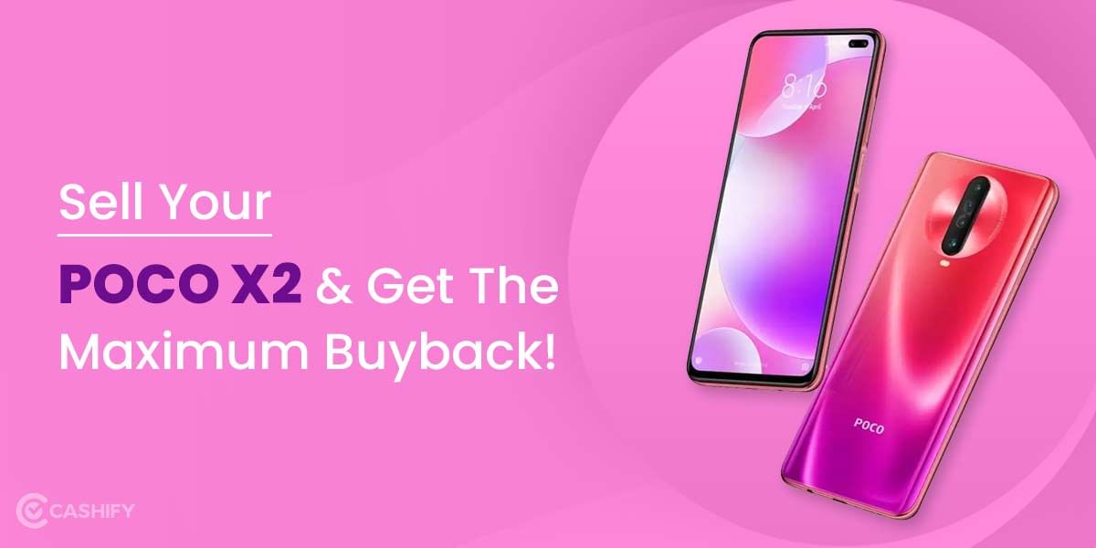 Sell Your POCO X2 And Get The Maximum Buyback!