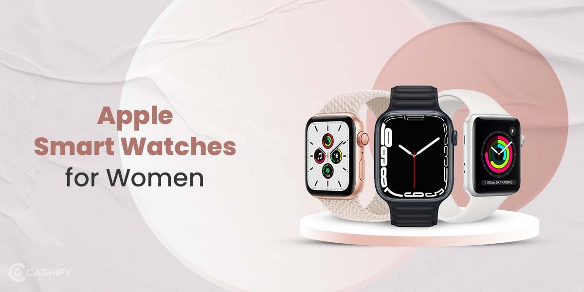 Best Apple SmartWatches For Women In India November 2025