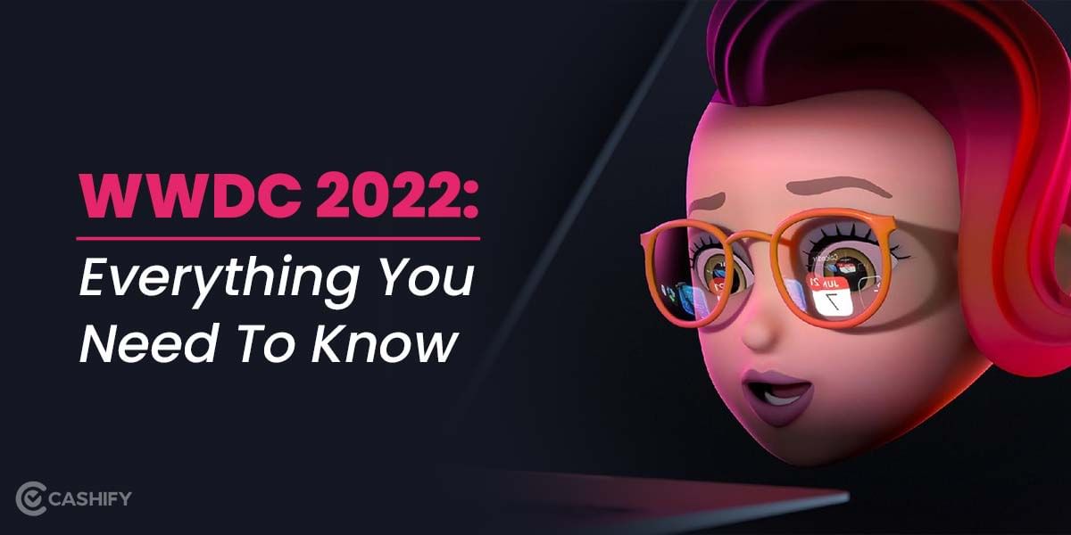 2-Weeks Till WWDC 2022: Know Everything Here