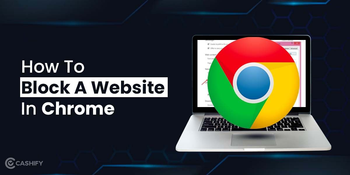 How To Block A Website In Chrome With Or Without Extension