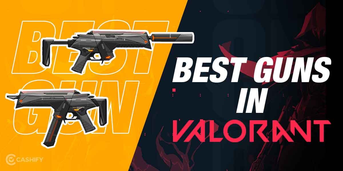 6 Best Guns In Valorant To Use In Any Scenario