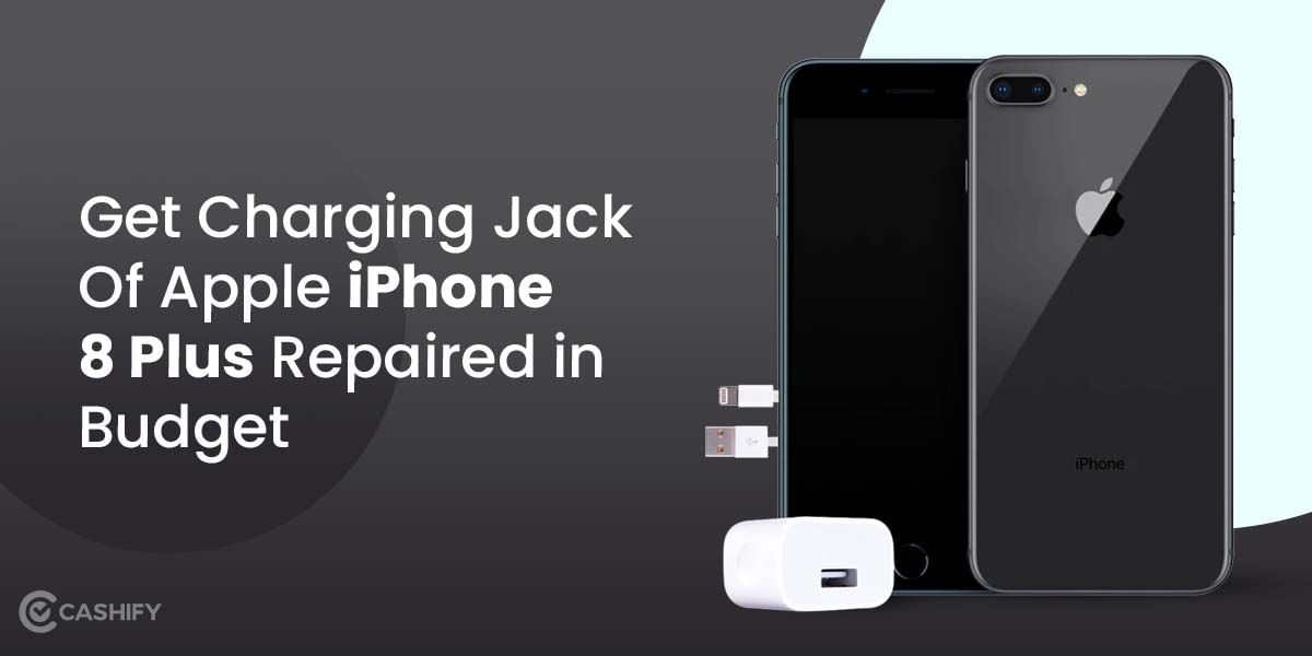 Get Charging Jack Of Apple iPhone 8 Plus Repaired In Budget