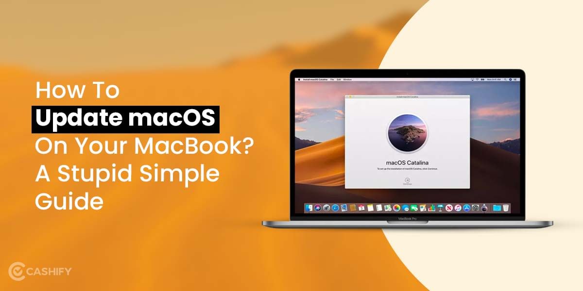 How To Update macOS On Your MacBook? A Stupid Simple Guide