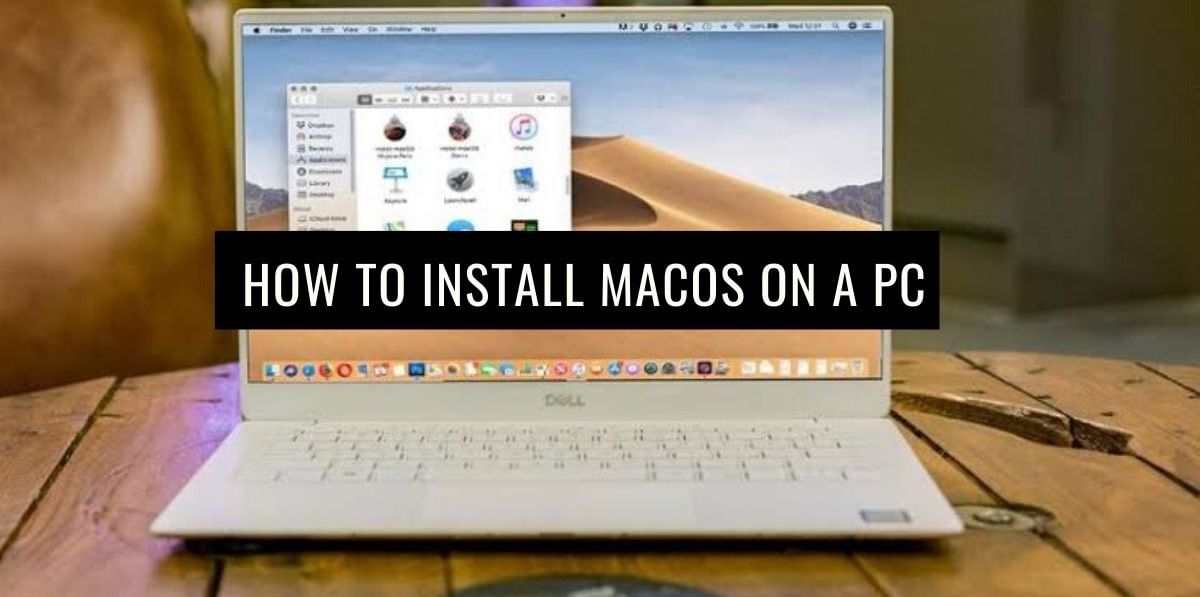 Here’s How You Can Install macOS On Your Windows PC