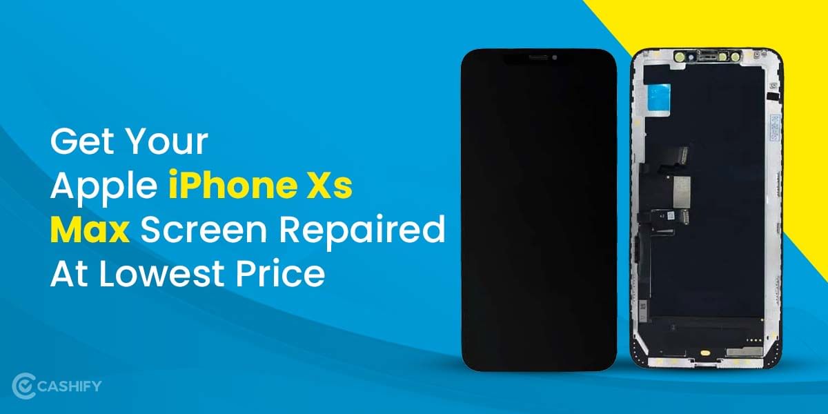 Get Your Apple iPhone XS Max Screen Repaired At Lowest Price