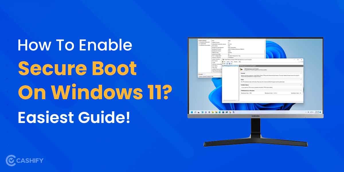 How To Enable Secure Boot On Windows 11? Easiest Guide!
